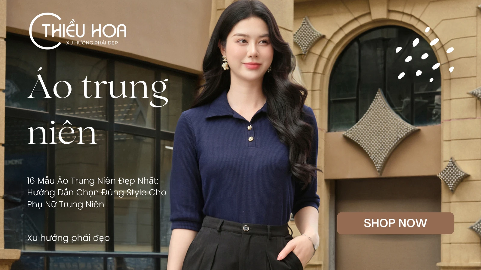 16 Mẫu Áo Trung Niên Đẹp Nhất: Hướng Dẫn Chọn Đúng Style Cho Phụ Nữ Trung Niên