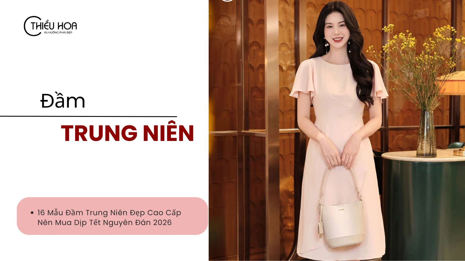 16 Mẫu Đầm Trung Niên Đẹp Cao Cấp Nên Mua Dịp Tết Nguyên Đán 2026