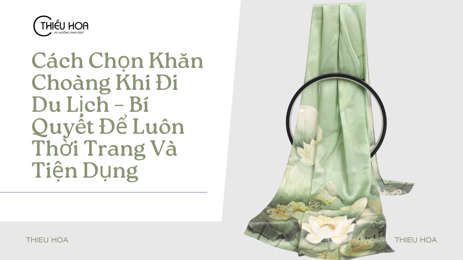 Cách Chọn Khăn Choàng Khi Đi Du Lịch – Bí Quyết Để Luôn Thời Trang Và Tiện Dụng