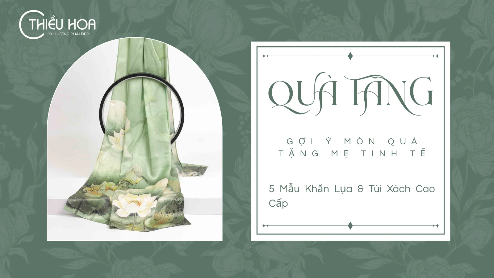 Gợi Ý Món Quà Tặng Mẹ Tinh Tế: 5 Mẫu Khăn Lụa & Túi Xách Cao Cấp