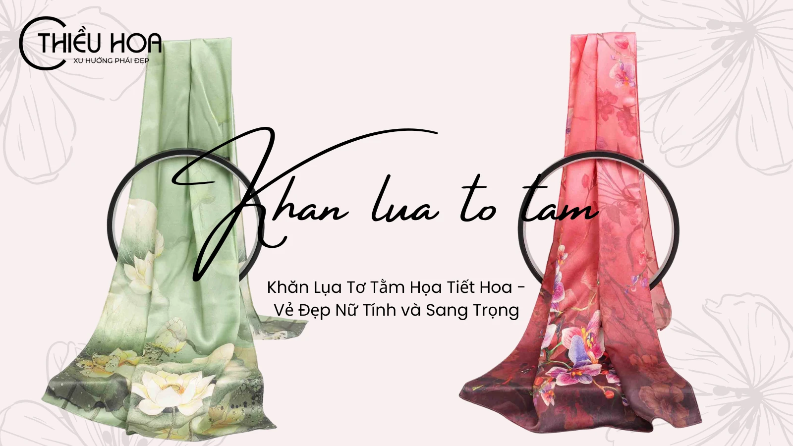 Khăn Lụa Tơ Tằm Họa Tiết Hoa – Vẻ Đẹp Nữ Tính và Sang Trọng