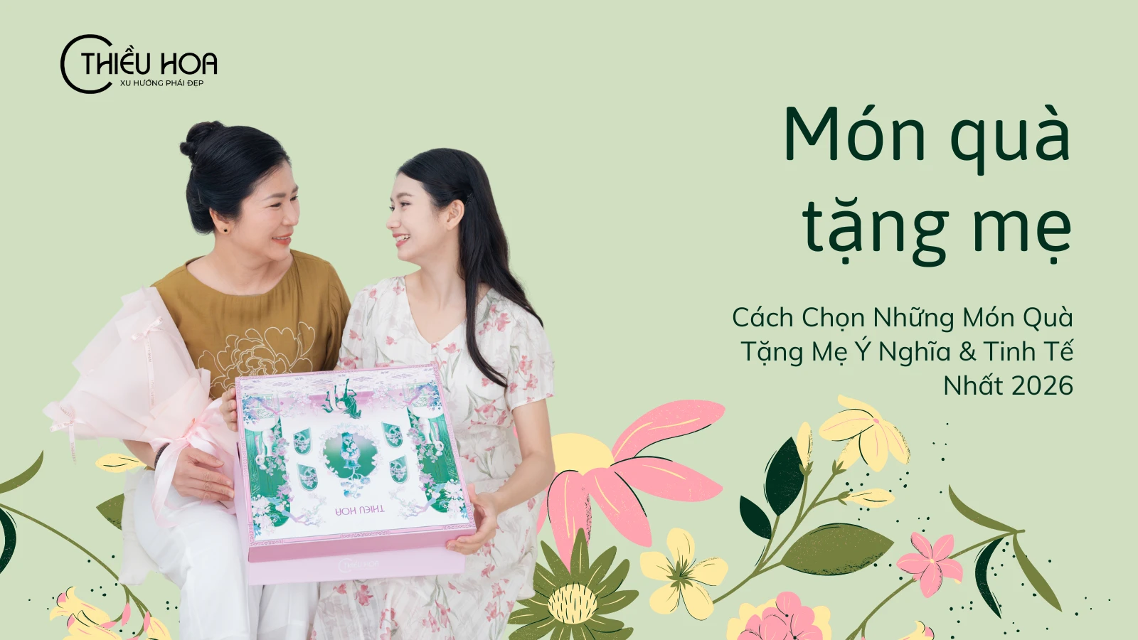 Cách Chọn Những Món Quà Tặng Mẹ Ý Nghĩa & Tinh Tế Nhất 2026