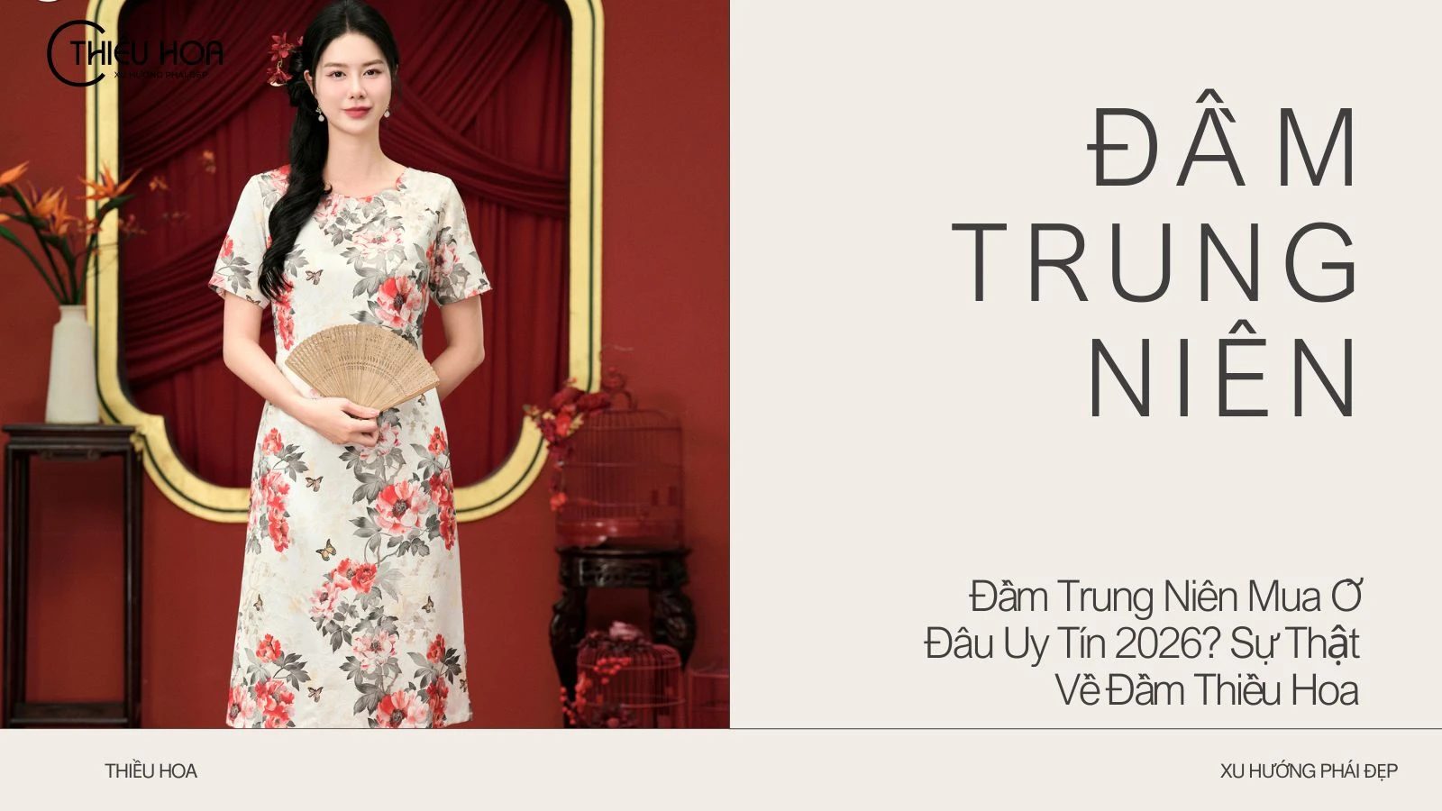 Đầm Trung Niên Mua Ở Đâu Uy Tín 2026? Sự Thật Về Đầm Thiều Hoa