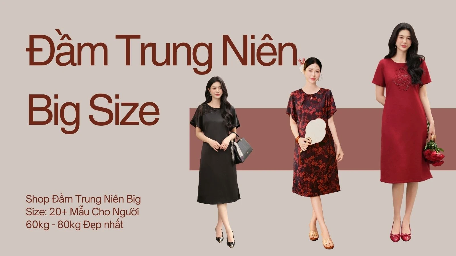 Shop Đầm Trung Niên Big Size: 20+ Mẫu Cho Người 60kg - 80kg Đẹp nhất