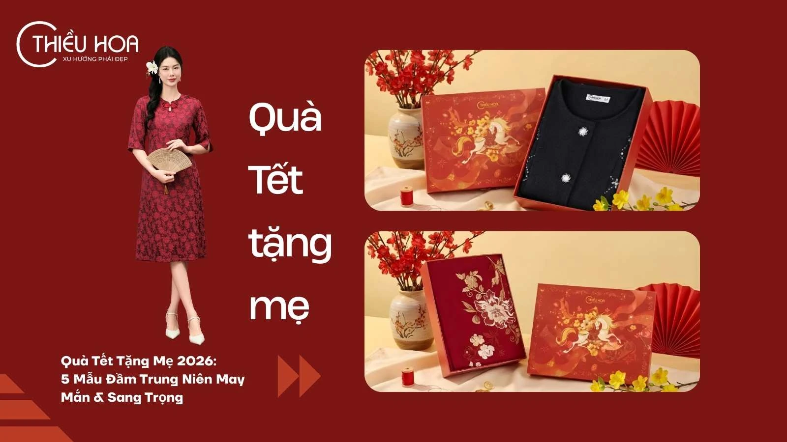 Quà Tết Tặng Mẹ 2026: 5 Mẫu Đầm Trung Niên May Mắn & Sang Trọng