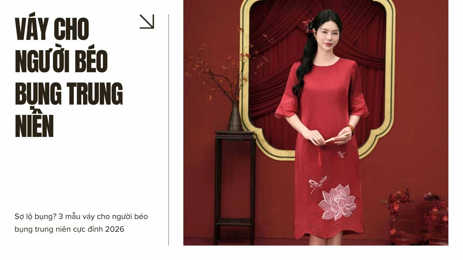 Sợ lộ bụng? 3 mẫu váy cho người béo bụng trung niên cực đỉnh 2026