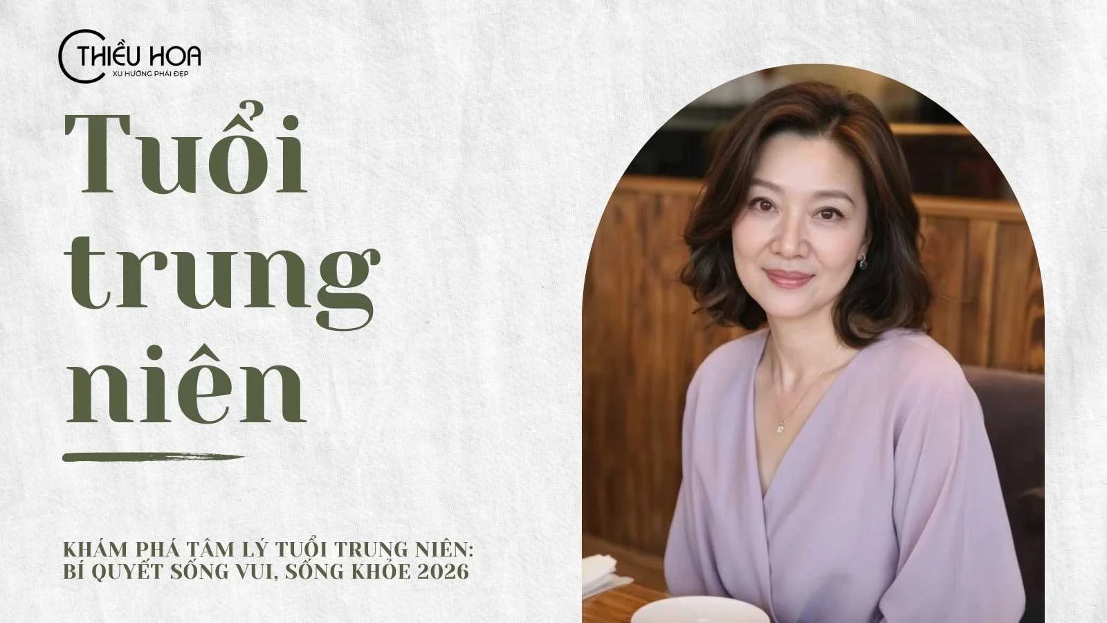 Khám phá tâm lý tuổi trung niên: Bí quyết sống vui, sống khỏe 2026