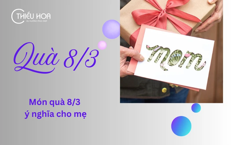 nhung-mon-qua-8-3-y-nghia-cho-me 1