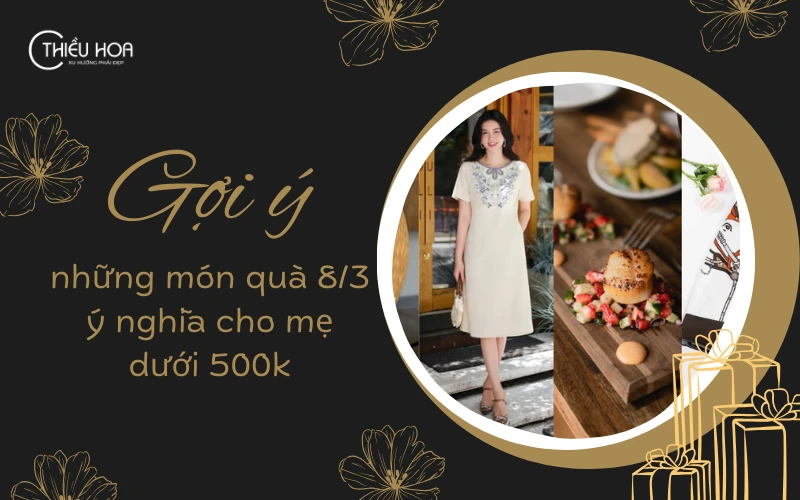 Gợi ý những món quà 8 3 ý nghĩa cho mẹ dưới 500k
