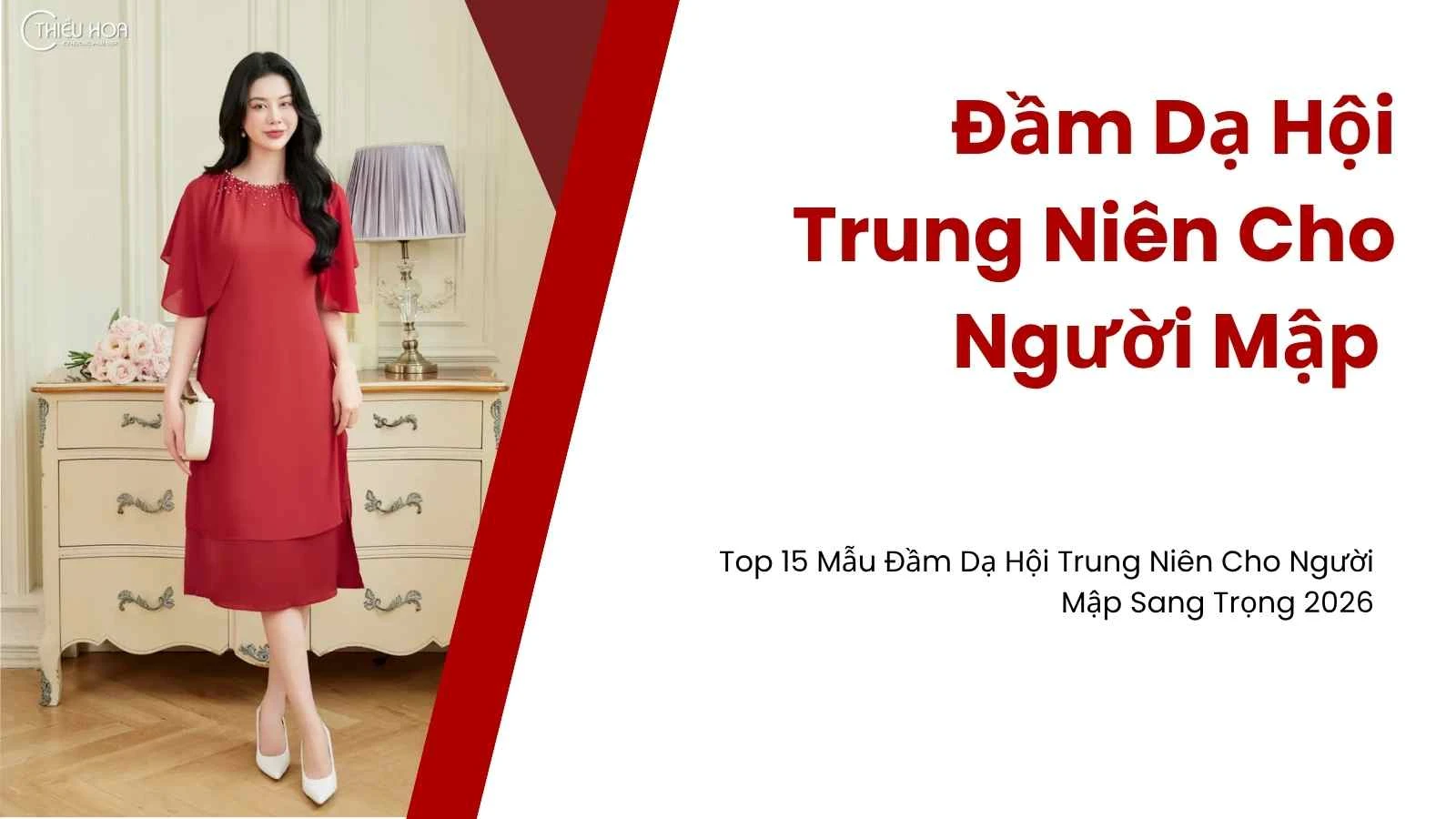 Top 15 Mẫu Đầm Dạ Hội Trung Niên Cho Người Mập Sang Trọng 2026