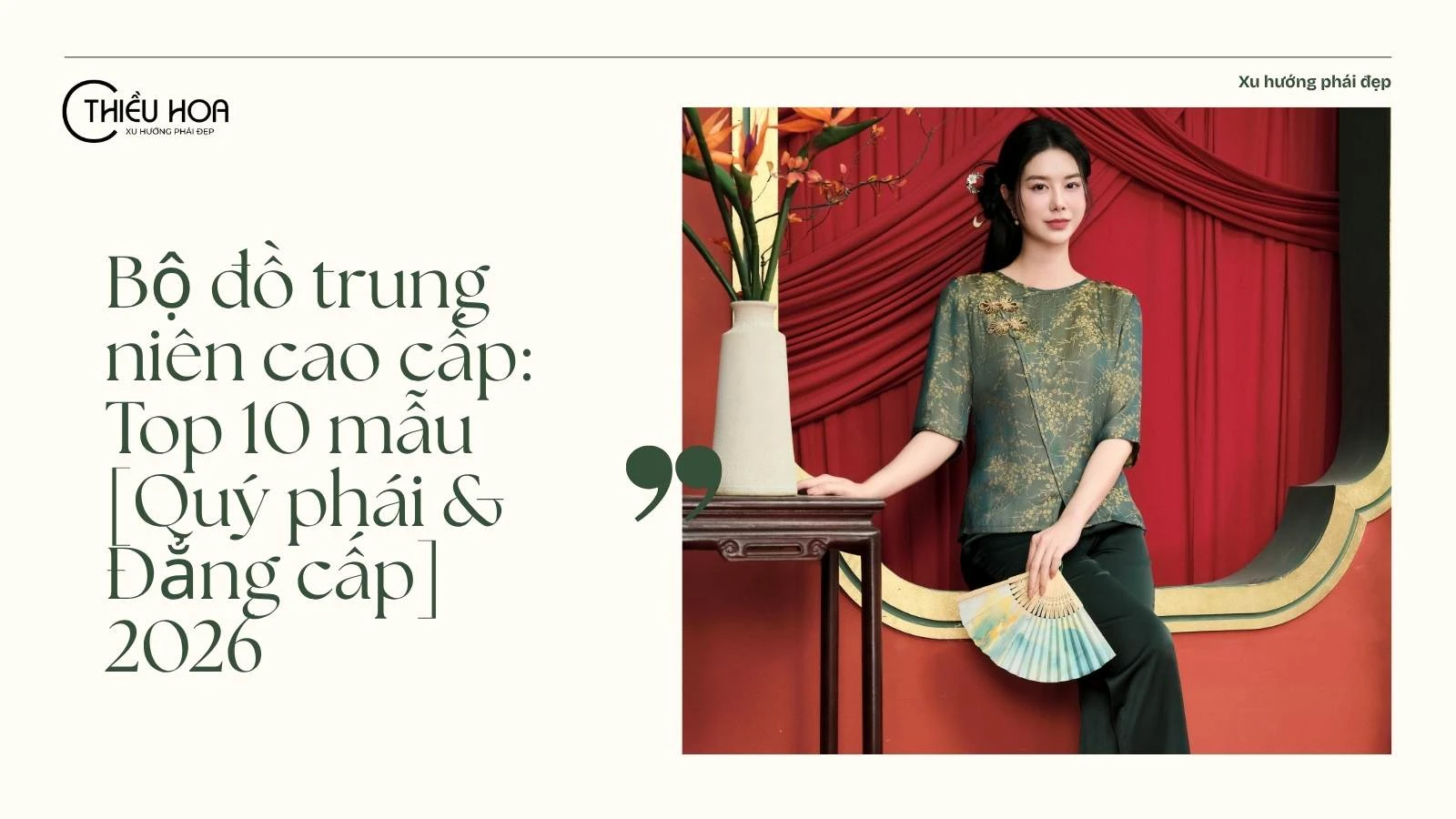 Bộ đồ trung niên cao cấp: Top 10 mẫu [Quý phái & Đẳng cấp] 2026