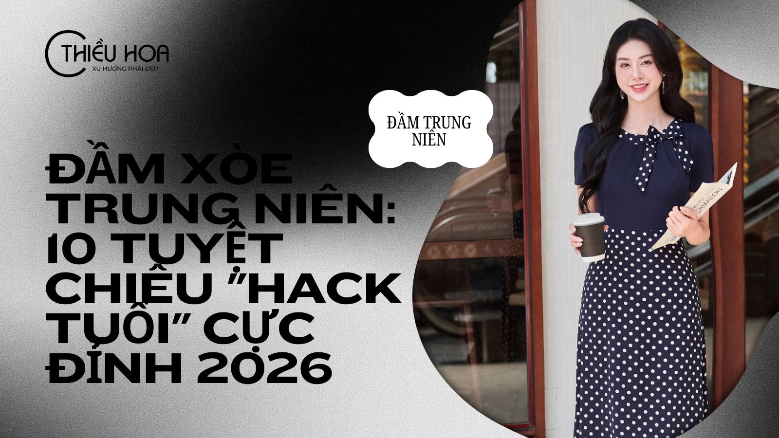 Đầm xòe trung niên: 10 Tuyệt chiêu "hack tuổi" cực đỉnh 2026
