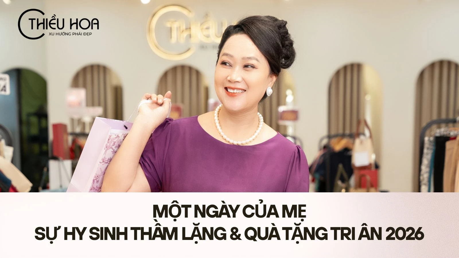 Một ngày của mẹ: Sự hy sinh thầm lặng & Quà tặng tri ân 2026