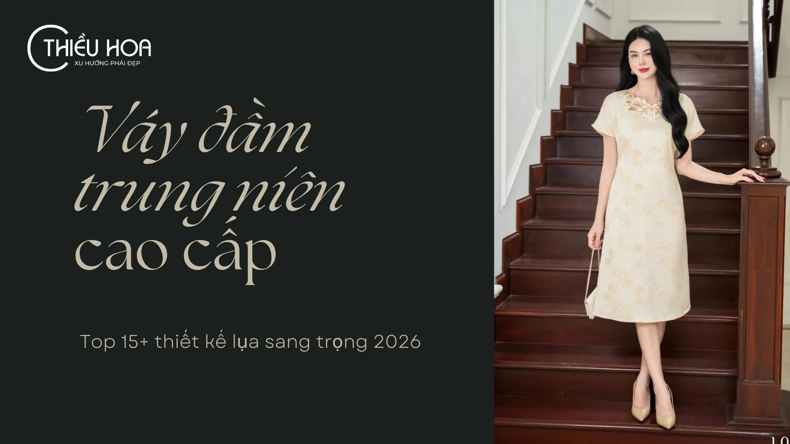 Váy Đầm Trung Niên Cao Cấp: Top 15+ thiết kế lụa sang trọng 2026