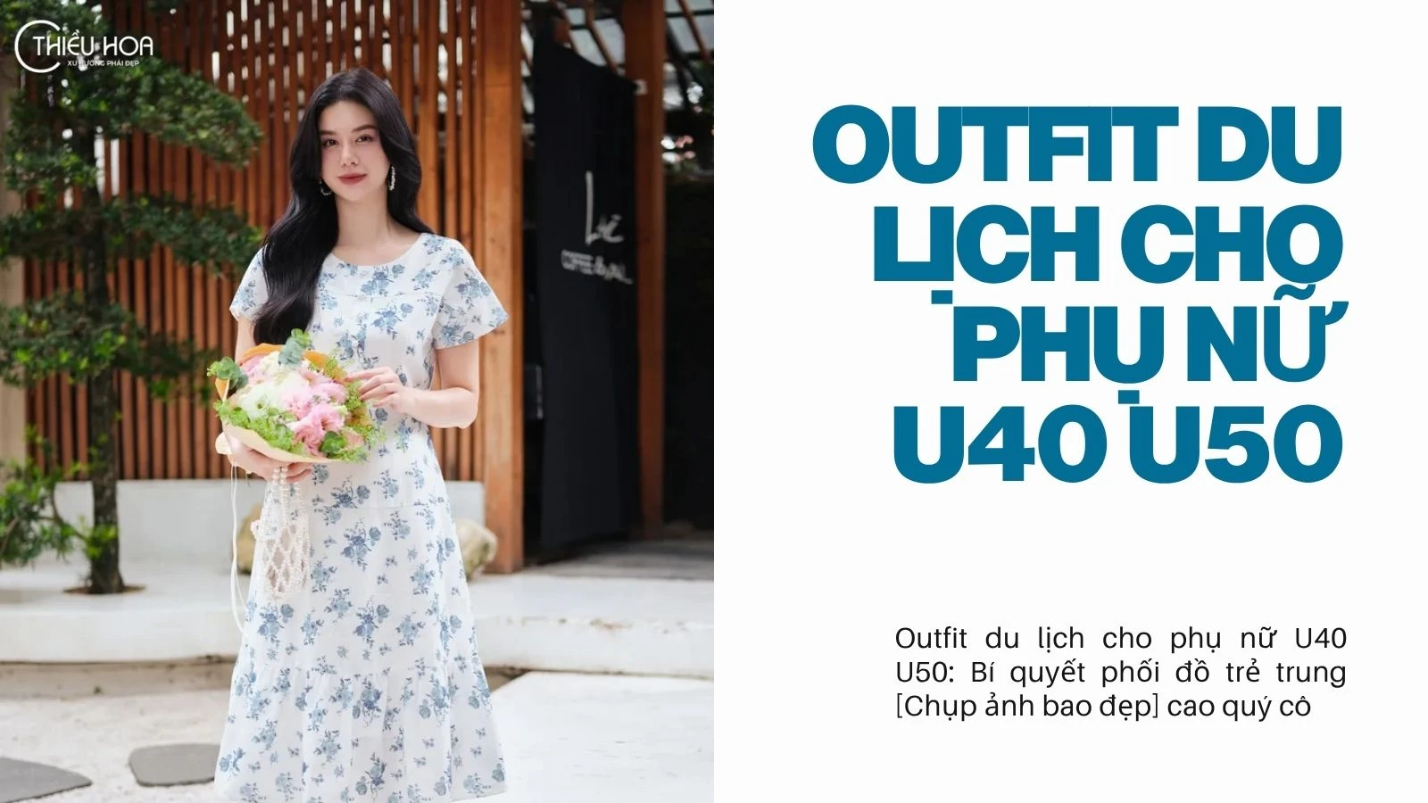 Outfit du lịch cho phụ nữ U40 U50: Bí quyết phối đồ trẻ trung [Chụp ảnh bao đẹp] cao quý cô