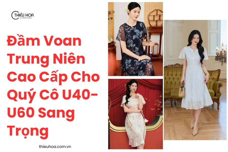 Đầm Voan Trung Niên Cao Cấp Cho Quý Cô U40-U60 Sang Trọng