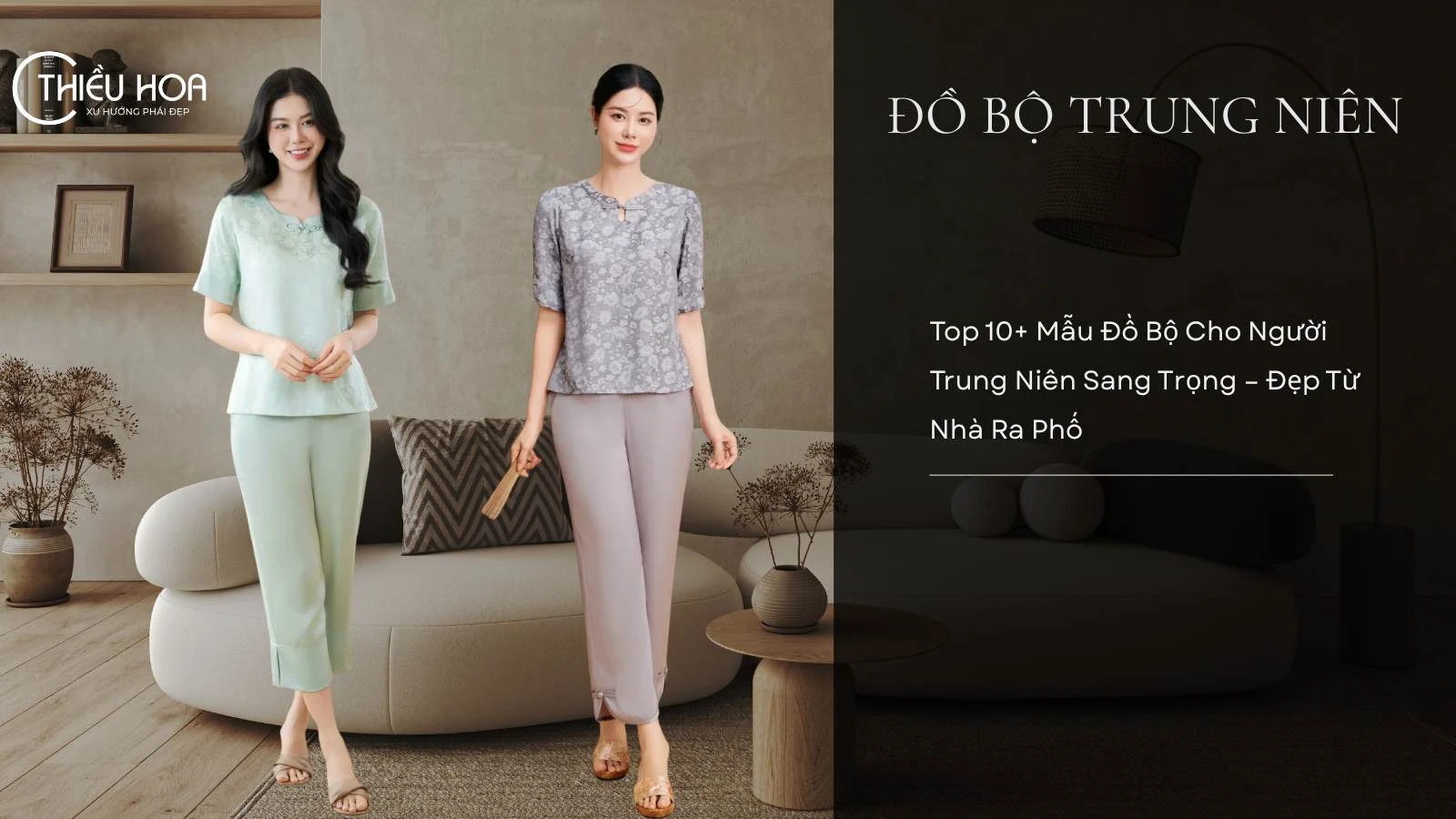 Top 10+ Mẫu Đồ Bộ Cho Người Trung Niên Sang Trọng – Đẹp Từ Nhà Ra Phố