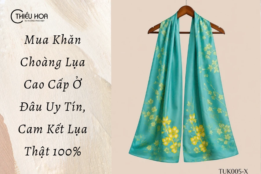 Mua Khăn Choàng Lụa Cao Cấp Ở Đâu Uy Tín, Cam Kết Lụa Thật 100%