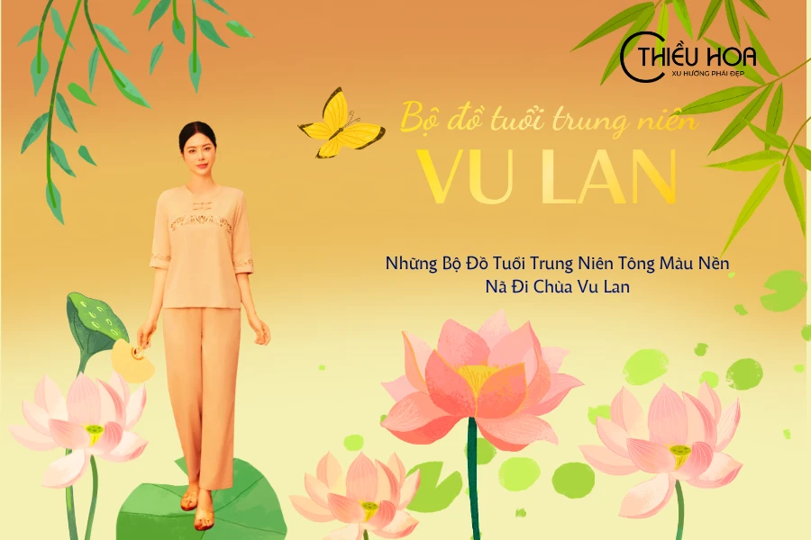 Những Bộ Đồ Tuổi Trung Niên Tông Màu Nền Nã Đi Chùa Vu Lan
